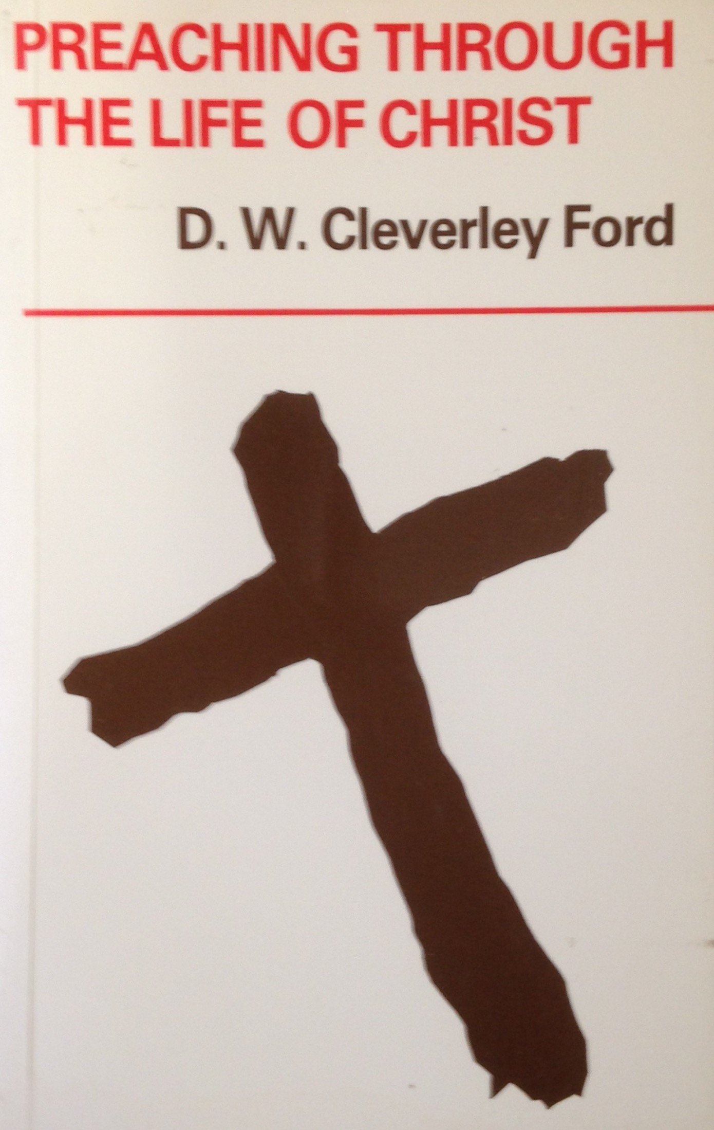 Cover of Preaching through the Life of Christ
